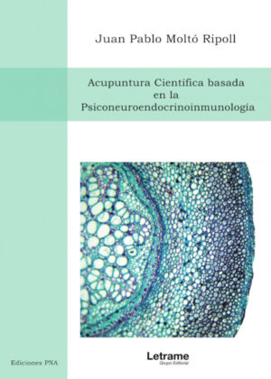 Acupuntura Científica basada en la Psiconeuroendocrinoinmunología <span> Juan Pablo  Moltó Ripoll </span>