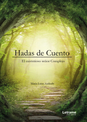 HADAS DE CUENTO - El misterioso señor Complejo <span> Maria Luisa Andrade Cardozo </span>