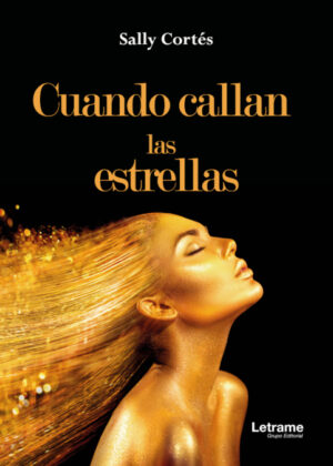 Cuando callan las estrellas <span> Sally  Cortés Santiago </span>