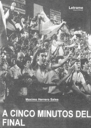 A cinco minutos del final <span> Maximo  Herrero Sales </span>