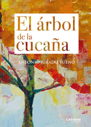 El árbol de la cucaña <span> Antonio  Jurado Bueno </span>