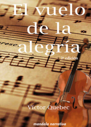 El vuelo de la alegría <span> Víctor Quebec </span>