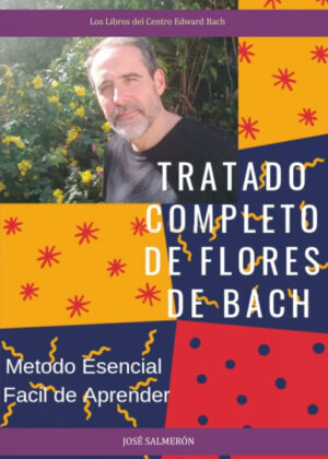 Tratado completo de Flores de Bach <span> José Salmerón Pascual </span>