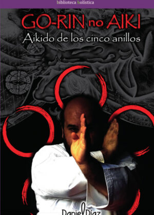 Libro AIKIDO de los cinco anillos - GO-RIN no AIKI <span> Daniel Díaz </span> - KusiBooks