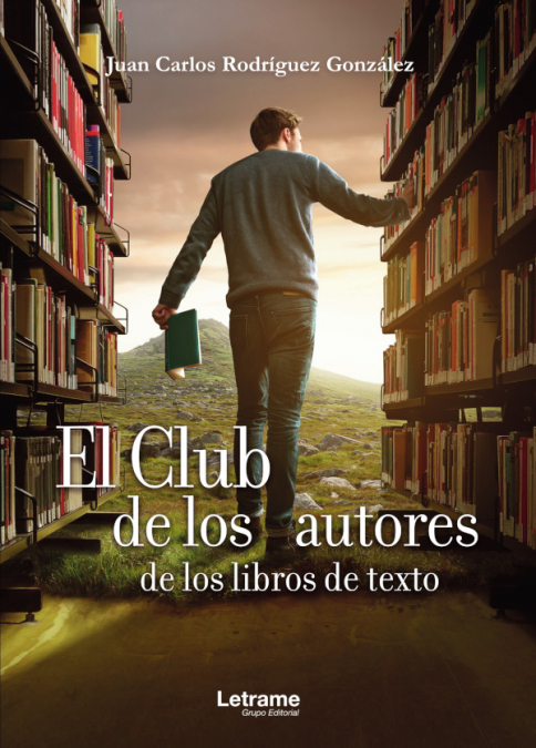 El Club de los autores de los libros de texto <span> Juan Carlos Rodríguez González </span> 1 El Club de los autores de los libros de texto <span> Juan Carlos Rodríguez González </span>