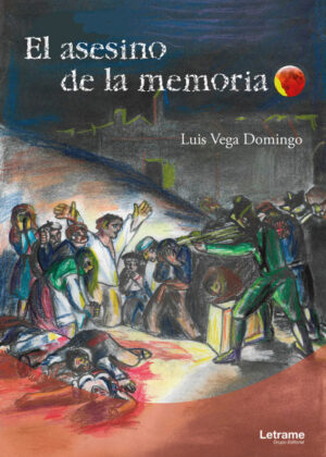 El asesino de la memoria <span> Luis Vega Domingo </span>