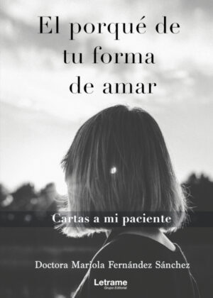 El porqué de tu forma de amar <span> Mariola  Fernández </span>