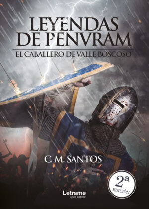Leyendas de Penvram. El caballero de Valle Boscoso <span> C. M. Álvarez Santos </span>