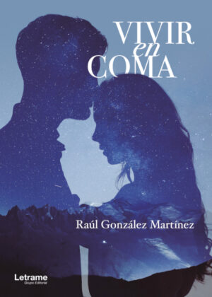 Libro Vivir en coma <span> Raúl González Martínez </span> - KusiBooks