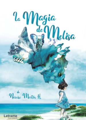 La magia de Melisa <span> Narciso Martín H </span>