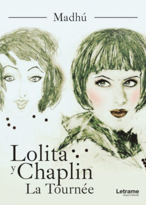 Lolita y Chaplin. La Tournée <span> Marta Lasheras </span>