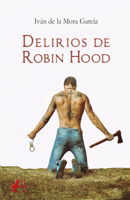 Delirios de Robin Hood <span> Iván de la Mora García </span> 1 Libro Delirios de Robin Hood Iván de la Mora García - KusiBooks