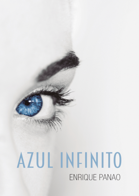 Azul infinito <span> Enrique Panao Guarino </span> 1 Libro Azul infinito Enrique Panao Guarino - KusiBooks