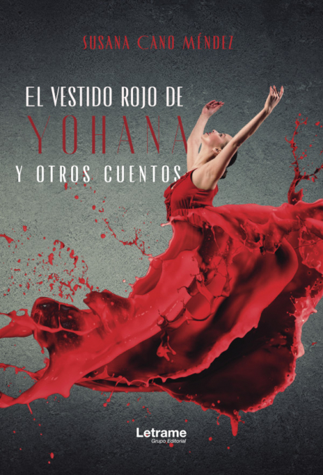 El vestido rojo de Yohana y otros cuentos <span> Susana Cano Méndez </span> 1 Libro El vestido rojo de Yohana y otros cuentos Susana Cano Méndez - KusiBooks