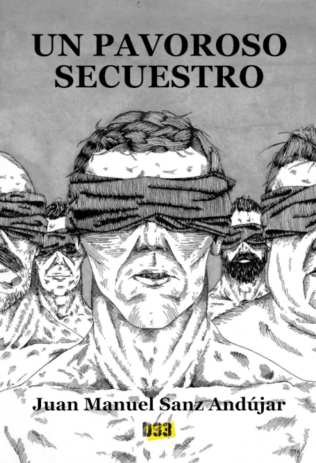 Pavoroso secuestro, Un <span> Juan Manuel Sanz Andújar </span> 1 Libro Pavoroso secuestro, Un Juan Manuel Sanz Andújar - KusiBooks