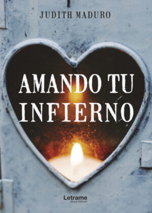 Amando tu infierno <span> Judith Maduro </span>
