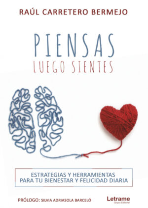 Piensas, luego sientes <span> Raúl Carretero Bermejo </span>