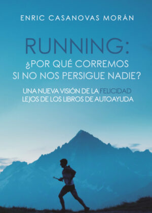 Libro Running: ¿Por qué corremos si no nos persigue nadie? <span> Enric Casanovas Moran </span> - KusiBooks
