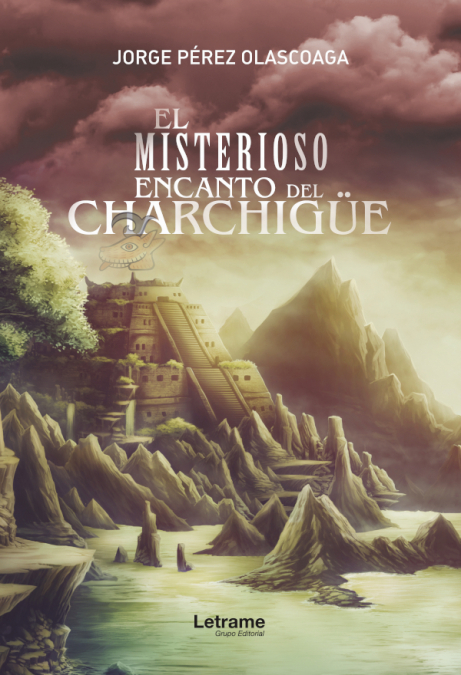 El misterioso encanto del CharchigÁ¼e <span> Jorge Pérez Olascoaga </span> 1 Libro El misterioso encanto del CharchigÁ¼e Jorge Pérez Olascoaga - KusiBooks