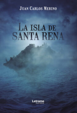 Libro La isla de Santa Rena  Juan Carlos Merino  - KusiBooks