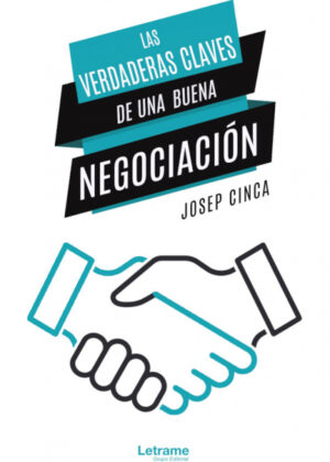 Las verdaderas claves de una buena negociación <span> Josep Cinca </span>