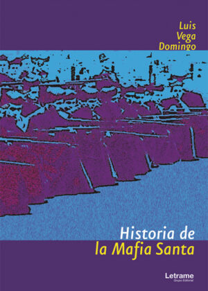 Libro Historia de la Mafia Santa <span> Luis Vega Domingo </span> - KusiBooks