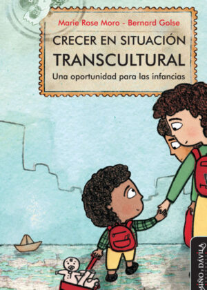 Libro Crecer en situación transcultural <span> Bernard Golse/Marie Rose  Moro </span> - KusiBooks