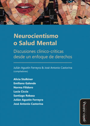 Libro Neurocientismo o Salud Mental <span> José Antonio  Castorina/Julián Agustín Ferreyra </span> - KusiBooks