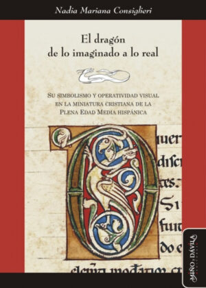 El dragón de lo imaginado a lo real <span> Nadia Mariana  Consiglieri </span>