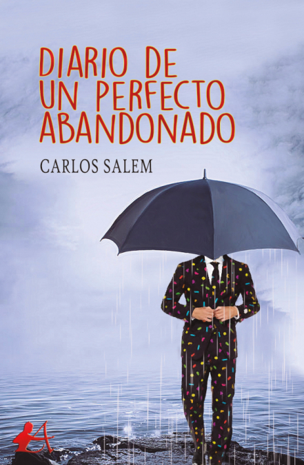 Diario de un perfecto abandonado <span> Carlos Salem </span> 1 Libro Diario de un perfecto abandonado Carlos Salem - KusiBooks
