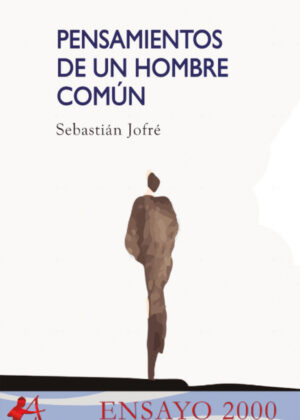 Pensamientos de un hombre común <span> Sebastián Jofré </span>