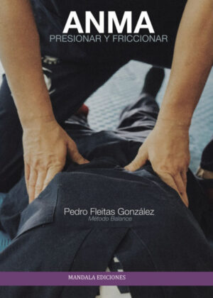 Libro ANMA presionar y friccionar <span> Pedro Fleitas González </span> - KusiBooks