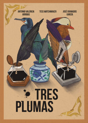 Libro Tres Plumas <span> Antonio Valencia Arribas/José Granados García/Tess Watchmaker </span> - KusiBooks