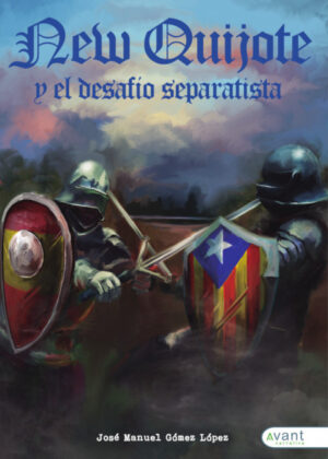 Libro New Quijote y el desafío separatista <span> José Manuel Gómez López </span> - KusiBooks