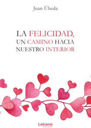 Libro La felicidad, un camino hacia nuestro interior <span> Juan Ášbeda </span> - KusiBooks