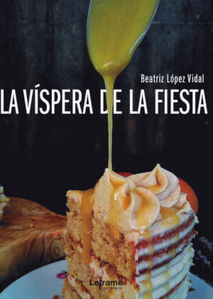 Libro La víspera de la fiesta <span> Beatriz López Vidal </span> - KusiBooks