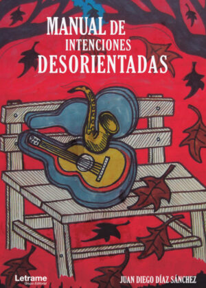 Libro Manual de intenciones desorientadas <span> Juan Diego Díaz Sánchez </span> - KusiBooks