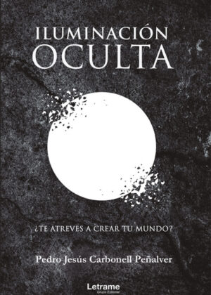 Libro Iluminación oculta <span> Pedro Jesús Carbonell Peñalver </span> - KusiBooks