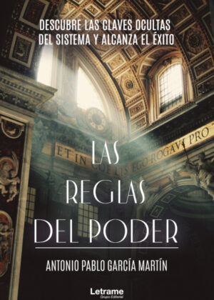 Libro Las reglas del poder <span> Antonio Pablo García Martín </span> - KusiBooks