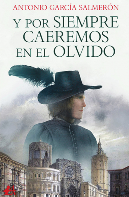 Y por siempre caeremos en el olvido <span> Antonio García Salmerón </span> 1 Libro Y por siempre caeremos en el olvido Antonio García Salmerón - KusiBooks