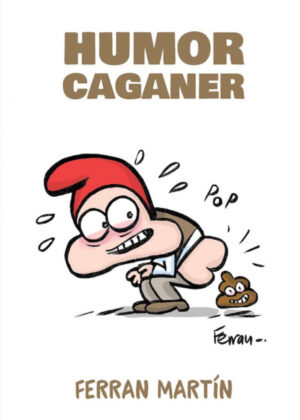 Humor caganer <span> Ferran Martín </span>