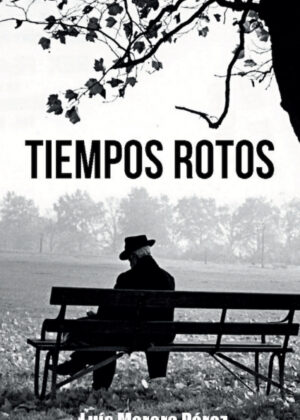 Libro Tiempos Rotos <span> Luís  Morera Pérez </span> - KusiBooks