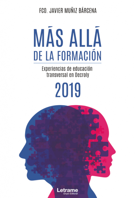 Más allá de la formación - Experiencias de educación transversal en Decroly - 2019 <span> Fco. Javier Muñiz Bárcena </span> 1 Más allá de la formación - Experiencias de educación transversal en Decroly - 2019 <span> Fco. Javier Muñiz Bárcena </span>