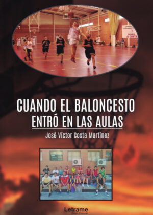 Libro Cuando el baloncesto entró en las aulas <span> José Víctor Costa Martínez </span> - KusiBooks