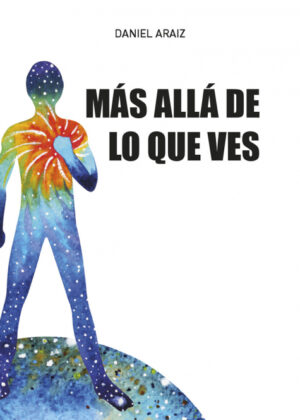 Libro MÁS ALLÁ DE LO QUE VES <span> Araiz Esquivel, Daniel Alejandro </span> - KusiBooks