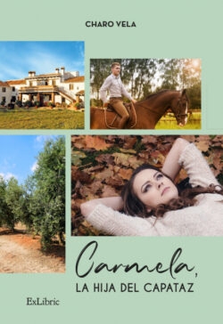 Libro CARMELA, LA HIJA DEL CAPATAZ  Vela Sánchez, Rosario  - KusiBooks