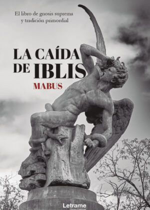 Libro La caída de Iblis: El libro de Gnosis Suprema y Tradición primordial <span> Mabus </span> - KusiBooks