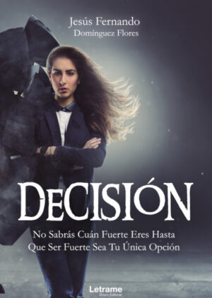 Libro Decisión <span> Jesús Fernando Domínguez Flores </span> - KusiBooks