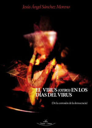 Libro El virusen los días del virus <span> Jesús Ángel Sánchez Moreno </span> - KusiBooks