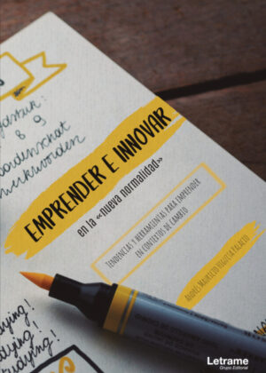 Libro Emprender e innovar en la nueva normalidad. Tendencias y herramientas para emprender en contextos de cambio <span> Andrés Mauricio Higuita Palacio </span> - KusiBooks